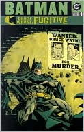 Book cover image of Batman: Bruce Wayne: Fugitive, Volume 1 by Devin Grayson