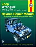Book cover image of Jeep Wrangler 1987 thru 2008 by Max Haynes