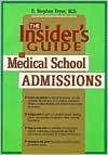 Book cover image of Insider's Guide to Medical School Admissions by R. Stephen Toyos