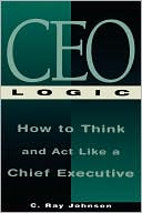Book cover image of Ceo Logic by C. Ray Johnson