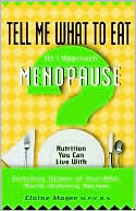 Book cover image of Tell Me What to Eat As I Approach Menopause by Elaine Magee
