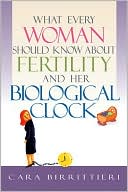 Cara Birrittieri: What Every Woman Should Know About Fertility and Her Biological Clock