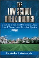 Book cover image of Law School Breakthrough: Graduate in the Top 10% of Your Class, Even if You're Not a First-Rate Student by Christopher J. Yianilos