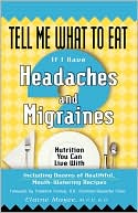 Elaine Magee: Tell Me What to Eat If I Have Headaches And Migraines