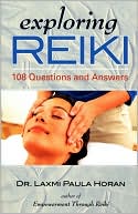 Book cover image of Exploring Reiki: 108 Questions and Answers by Paula Laxmi Horan