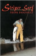 Frank Daignault: Striper Surf
