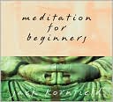 Jack Kornfield: Meditation for Beginners