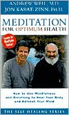 Book cover image of Meditation for Optimum Health: How to Use Mindfulness and Breathing to Heal by Andrew Weil