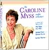 Caroline Myss: The Caroline Myss Audio Collection: Spiritual Power, Spiritual Practice, Why People Don't Heal, Spiritual Madness