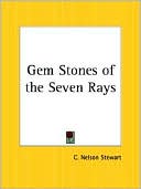 Book cover image of Gem-Stones of the Seven Rays by C. Nelson Stewart