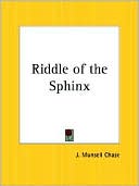 Book cover image of Riddle of the Sphinx (1915) by J. Munsell Chase