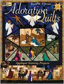 Book cover image of Adoration Quilts: Applique Nativity Projects by Rachel W. Brown
