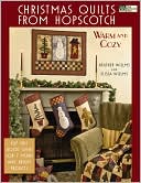 Book cover image of Christmas Quilts from Hopscotch: Warm and Cozy, Merry and Bright by Heather Willms