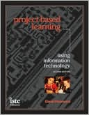 David Moursund: Project-Based Learning Using Information Technology
