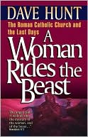 Dave Hunt: A Woman Rides the Beast
