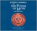 Joseph Campbell: Joseph Campbell and the Power of Myth