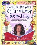 Esme Raji Codell: How to Get Your Child to Love Reading: For Ravenous and Reluctant Readers Alike