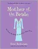Ilene Beckerman: Mother of the Bride: The Dream, the Reality, the Search for a Perfect Dress