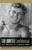 Tab Hunter: Tab Hunter Confidential: The Making of a Movie Star
