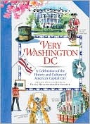 Diana Hollingsworth Gessler: Very Washington DC: A Celebration of the History and Culture of America's Capital City