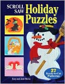 Tony Burns: Scroll Saw Holiday Puzzles: 30 Seasonal Patterns for Christmas and Other Holiday Scrolling