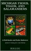 Book cover image of Michigan Frogs, Toads and Salamanders: A Fieldguide and Pocket Reference by James J. Harding