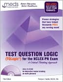 Book cover image of Test Question Logic (Tqlogic) for the NCLEX-PN Exam: A Critical Thinking Approach by MEDS Publishing