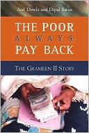 Book cover image of The Poor Always Pay Back: The Grameen II Story by Dipal Barua