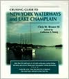 Book cover image of Cruising Guide to New York Waterways and Lake Champlain by Chris W. Brown III