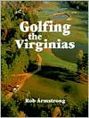 Rob Armstrong: Golfing the Virginias