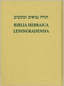 Aron Dotan: Biblia Hebraica Leningradensia : Prepared according to the Vocalization, Accents, and Masora of Aaron ben Moses ben Asher in the Leningrad Codex