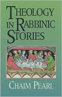 Book cover image of Theology in Rabbinic Stories by Chaim Pearl