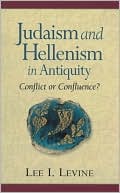Book cover image of Judaism and Hellenism in Antiquity : Conflict or Confluence? by Lee I. Levine