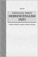 Aron Dotan: The Parallel Bible: Hebrew-English Old Testament: With the Biblia Hebraica Leningradensia and the King James Version