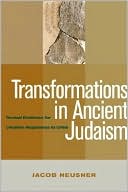 Jacob Neusner: Transformations in Ancient Judaism: Textual Evidence for Creative Responses to Crisis