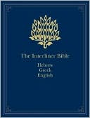Jay Patrick Green: The Interlinear Bible Hebrew-Greek-English