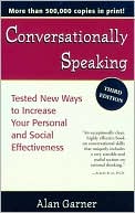 Alan Garner: Conversationally Speaking : Tested New Ways to Increase Your Personal and Social Effectiveness