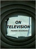 Book cover image of On Television by Pierre Bourdieu