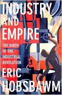 E. J. Hobsbawm: Industry & Empire Rev And Upda