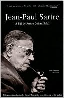 Annie Cohen-Solal: Jean-Paul Sartre