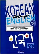 Lee Sang-Oak: Korean through English Book One: The Language Research Institute of Seoul National University, Vol. 1