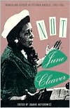 Book cover image of Not June Cleaver: Women and Gender in the Postwar America, 1945-1960 by June Meyerowitz