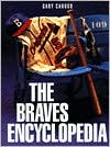 Book cover image of The Braves Encyclopedia by Gary Caruso