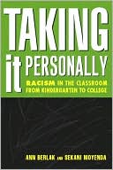 Ann Berlak: Taking It Personally: Racism In Classroom From Kinderg To College