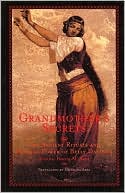 Book cover image of Grandmother's Secrets: The Ancient Rituals and Healing Power of Belly Dancing by Rosina-Fawzia B. Al-Rawi