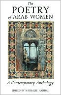 Book cover image of The Poetry of Arab Women: A Contemporary Anthology by Nathalie Handal