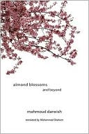 Mahmoud Darwish: Almond Blossoms and Beyond