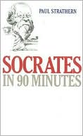 Paul Strathern: Socrates in 90 Minutes