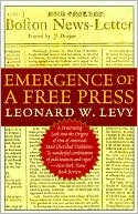 Leonard W. Levy: Emergence of a Free Press