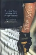Book cover image of Juice: The Real Story of Baseball's Drug Problems by Will Carroll